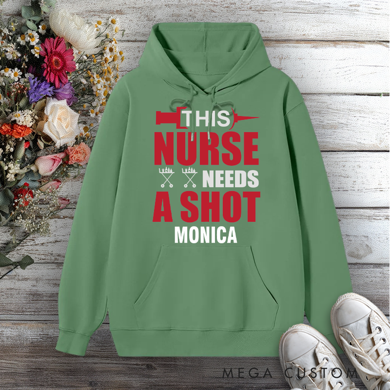 Personalized Hoodies for NurseThis Nurse Needs a Shot Design Hoodies International Nurse Day Gift