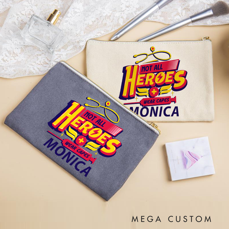 Personalized Makeup Bag for Nurse Not All Heroes Wear Capes Design Fashion Cosmetic Bag Gift