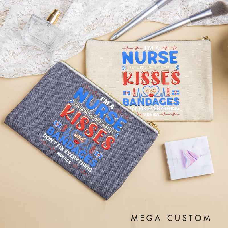 Personalized Makeup Bag for Nurse I'm a Nurse Kisses and Bandages Don't Fix Everything Design Fashion Cosmetic Bag Gift