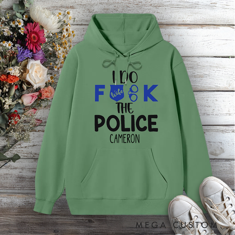 Personalized Funny Police Wife Hoodie I Do F Back the Police Design Gift for Police Officers Wife