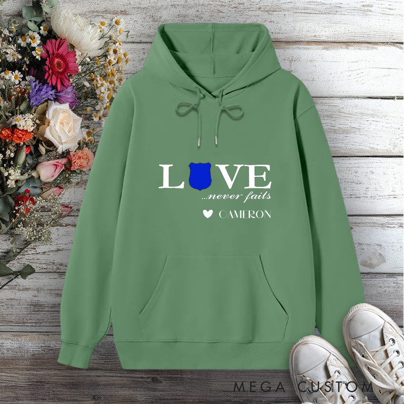 Personalized Police Wife Hoodie Love Never Fails Design Gift for Police Officers Wife