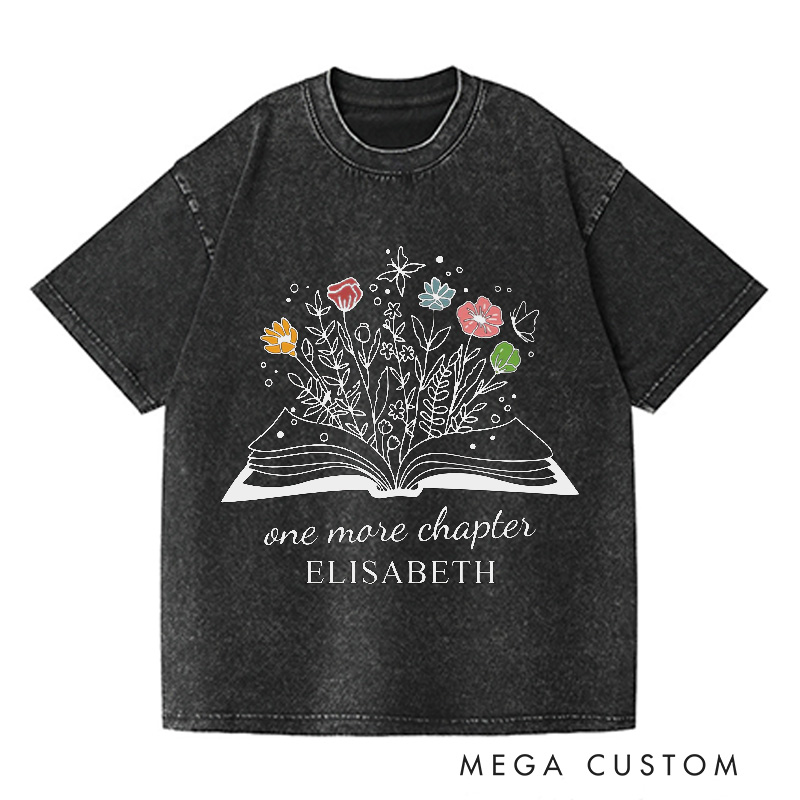 Personalized One More Chapter Washed T-Shirts Bookish T-shirt Book Lover Gift Librarian Gifts Cute Graphic Tees Trending Now Read Shirt