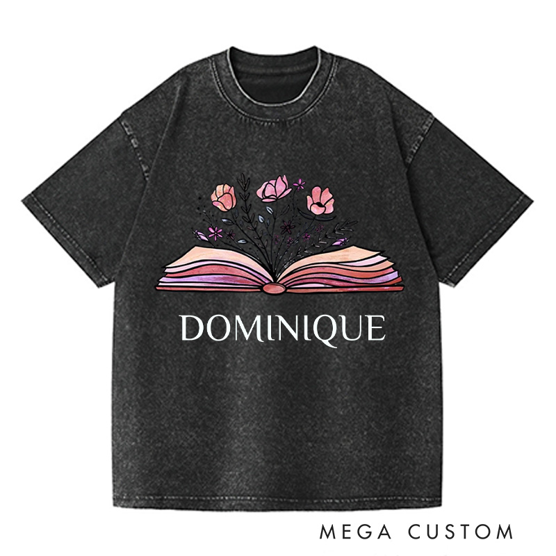 Personalized Flowers Book Washed T-Shirts Librarian Shirt Book Lovers Shirt Bookish Shirt Book Club Shirt Reader Shirt Gift For Bookworms Shirt