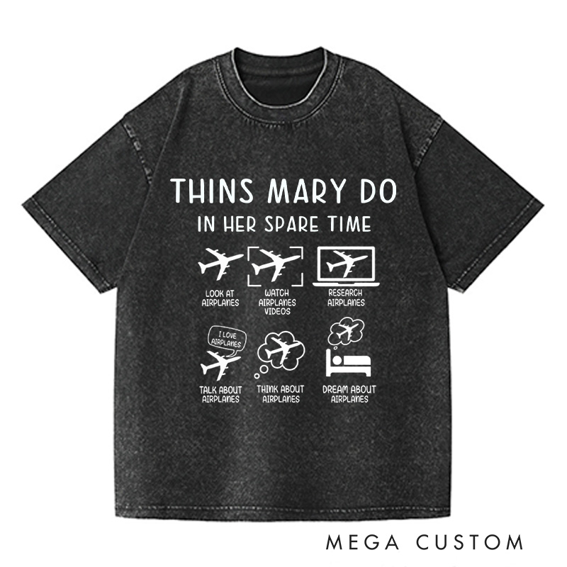 Personalized Thins I Do In My Spare Time Washed T-Shirts Funny Aviation Shirt Airplane Mode Tee Airplane Trip Shirt Gift For Traveler