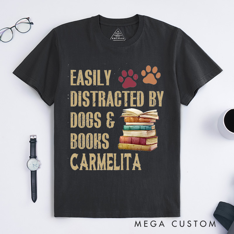 Personalized Easily Distracted By Dogs And Books Classic T-Shirts Book Lover Gift Funny Dog Shirt Dog Lover Shirt