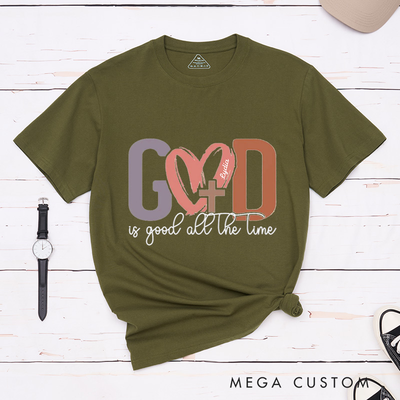 Personalized God Is Good All the Time Classic T-Shirt with Name Heart and Cross Crew Neck Tee Christian Shirt Faith Based Shirt Gift for Women 
