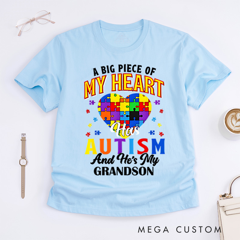 Personalized A Big Piece of My Heart Has Autism and He's My Grandson T-Shirt Caring Gifts for the Sick