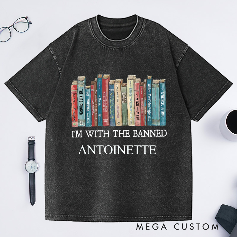 Personalized I'm With The Banned Washed T-Shirts with Name, Banned Books Graphic Shirt Reading Shirt, Librarian Shirt Bookish Tee Gift for Book Lover