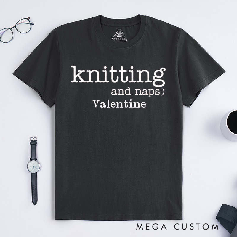 Personalized Knitting and Naps Classic T-Shirts Funny Knitting Gifts