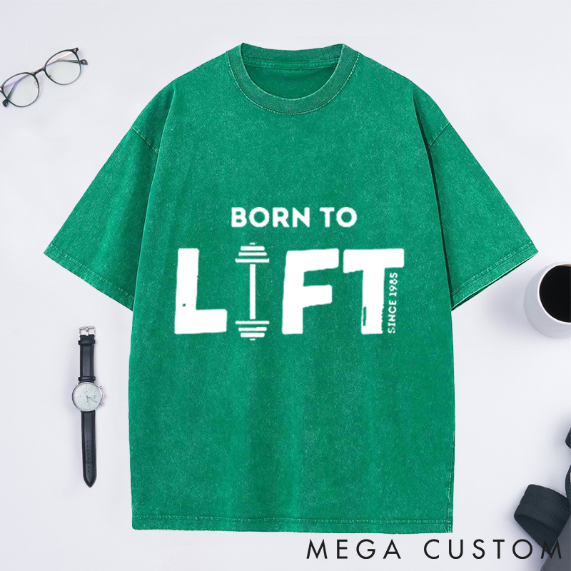Personalized Born to Lift Washed T-Shirts with Vintage Fitness Design for Fitness Enthusiasts Bodybuilders and Gym Lovers