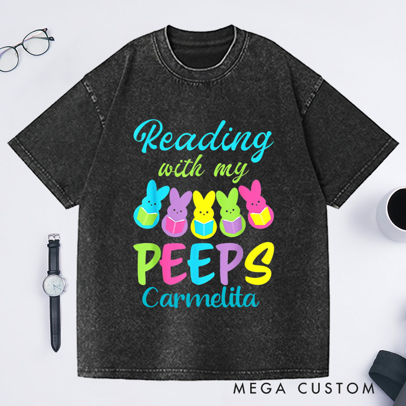 Personalized Reading With My Peeps Washed T-Shirts Funny Easter Shirts Book Shirt Funny Peeps Tee Reading Bunny Shirt Easter Bunny Shirt