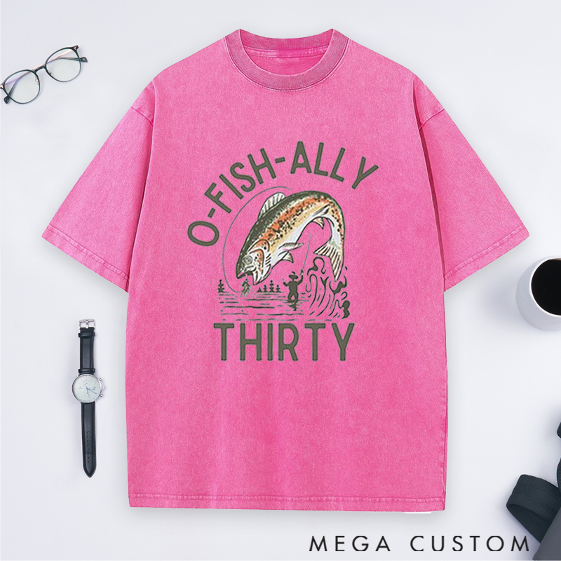 Personalized O-Fish-Ally Birthday Washed T-Shirt Fun Fishing-Themed Birthday Gift for Fishing Enthusiasts