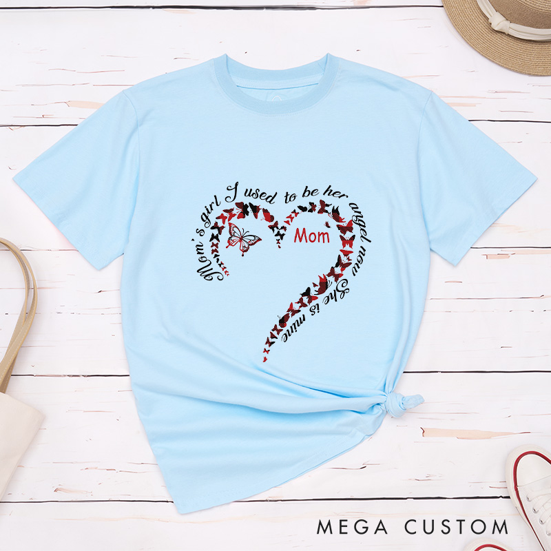 Personalized Custom Remembrance T-Shirt for Loved One Memorial Tee Moms Girl I Used To Be Her Angel Now She Is Mine Mom