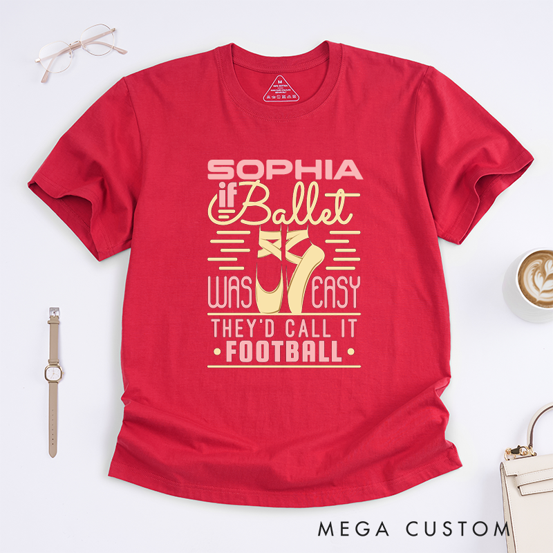 Personalized Ballet Lover T-Shirt Custom Name Ballerina Gift for Women Unique Dance Enthusiast Apparel Present for Dancer Daughter Girl