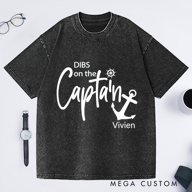 Personalized Dibs On the Captain Washed T-Shirts Funny Captain Funny Lake Shirt Boat Captain Gift Captain Shirt Custom Vacation Shirt