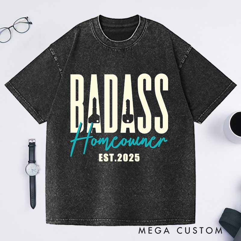 Personalized badass Homeowner Custom Date Washed T-shirt