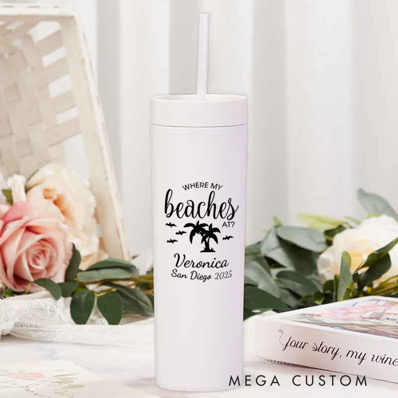 Personalized Where My Beaches at Skinny Tumbler Cups for Traveling lovers Weekend Getaway Vacation Spring Break Gift for Travel Lovers