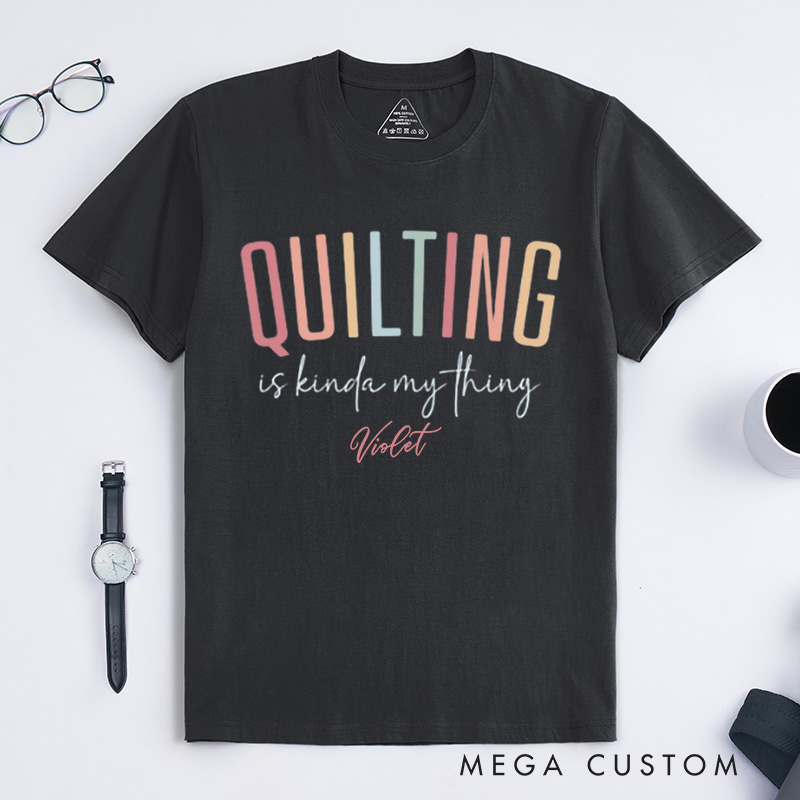Personalized Cute Quilting Classic T-Shirts Sewing Shirts for Women Gift for Quiltmaker Quilt Mom Gift Gift for Grandma Quilter Life Tshirt Gift for Her