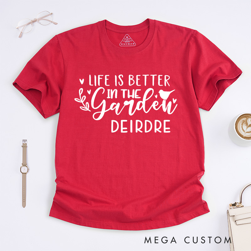 Personalized Life is Better in The Garden Classic T-shirts Plant Lover Shirt Plant Shirt Plant Lady Shirt Gardening Gifts for Women Garden Gift