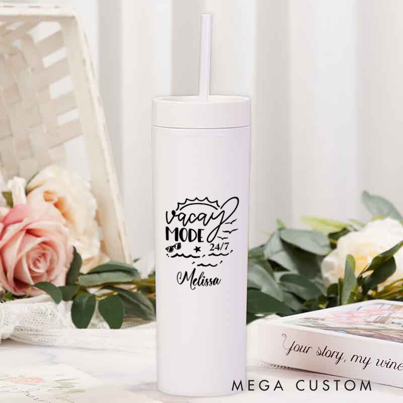 Personalized Vacay Mode Skinny Tumbler Cups for Traveling Lovers Vacation Gift for Travel Lovers