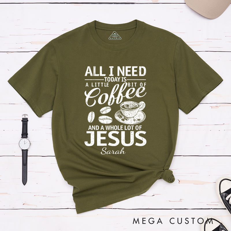 Personalized All I Need Coffee And Jesus T-Shirt with Custom Name Christians Gift Birthday Gift Christian Apparel Gift for Jesus Lover 