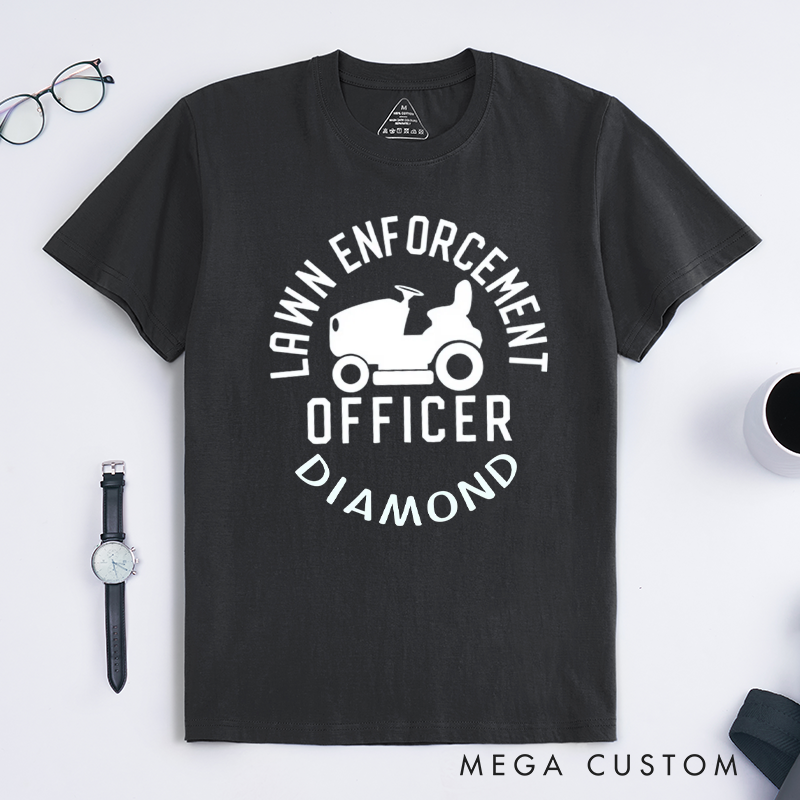 Personalized Lawn Enforcement Officer Classic T-shirts Dad T-Shirt Lawn Guy Shirt Lawn ranger Shirt Gift For Dad Gardener Shirt Gardening Lover Gift