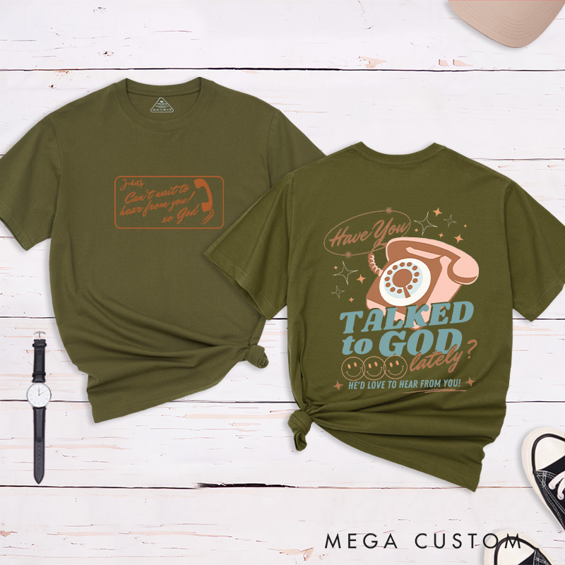 Personalized Have You Talked to God Lately Cotton T-Shirt with Name Christian Classic T-Shirt Bible Verse Shirt Retro Jesus Tee Christian Jesus Gift