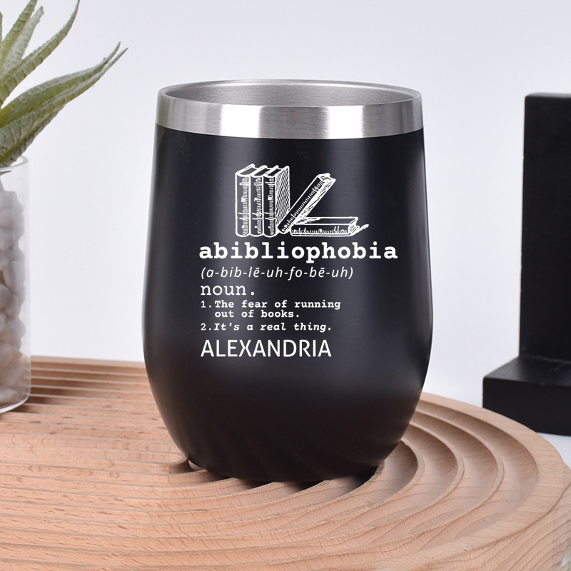Personalized Abibliophobia Wine Tumbler Book Lover Tumbler Stainless Steel Wine Glass Reader Gift Bookish Gift Book Lover Gift