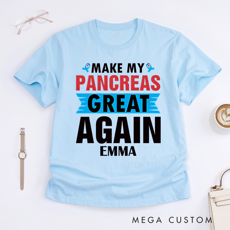 Personalized Make My Pancreas Great Again Pancreatic Awareness T-Shirt