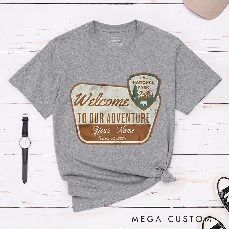 Personalized National Park Welcome to Our Adventure T-Shirt Hiking Mountain Shirt Nature Adventurers Lovers Gift