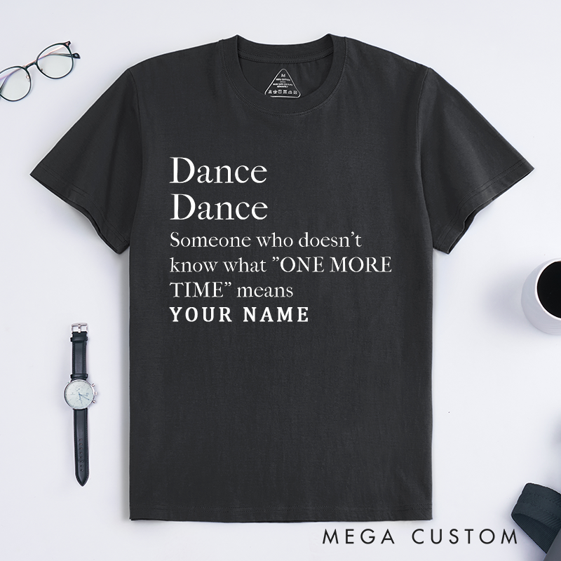 Personalized Dance Classic T-Shirts Custom Name Funny Definition Gift for Dance Lover Appreciation Present for Unisex Tee