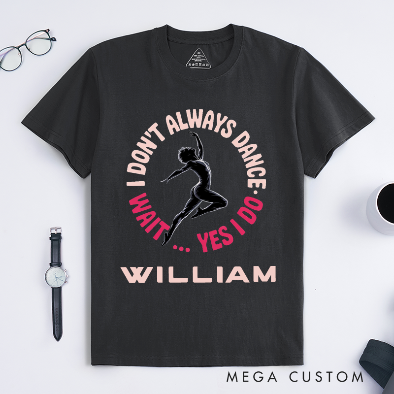 Personalized Classic T-Shirts Dance Lover Unique Funny Gift for Dancer Custom Name Athletic Casual Tee for Dance Enthusiasts Men