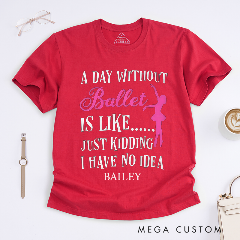 Personalized Ballet Lover Classic T-Shirts Custom Name Unique Dance Gift Idea for Ballet Dancers and Enthusiasts Apparel for Ballet Fans