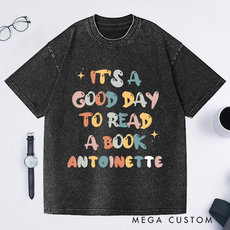 Personalized Its a Good Day to Read Washed T-Shirts Bookish Shirt Book Poet Shirt Literature Shirt Librarian Shirt Book Lover Gift