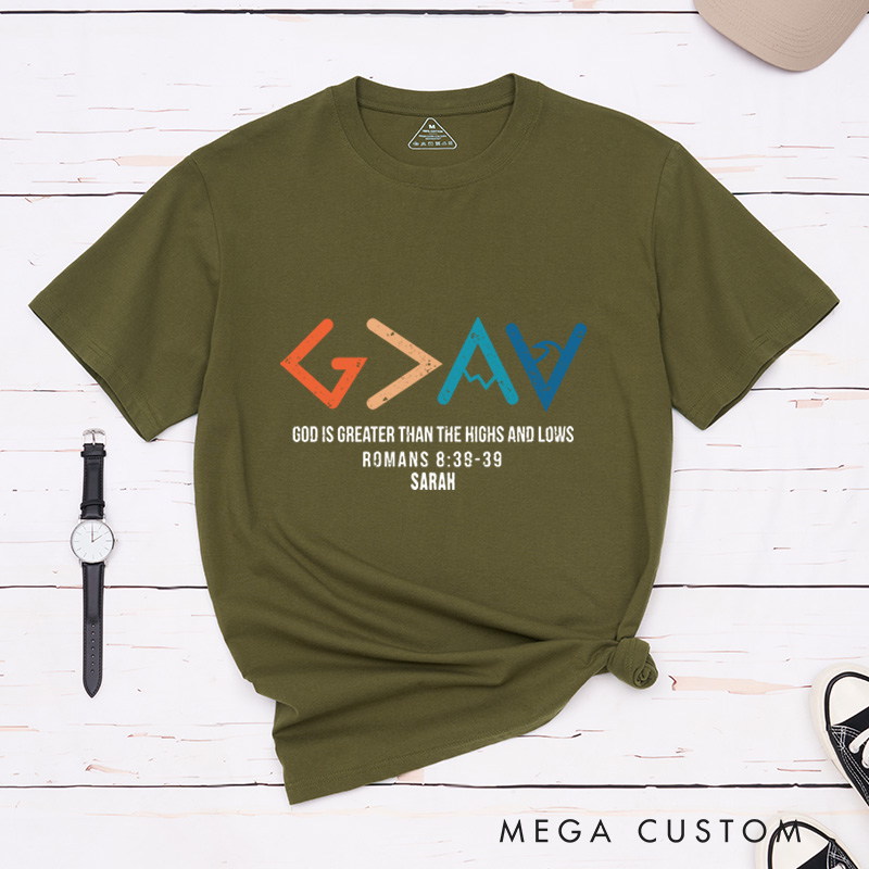 Personalized God is Greater Bible Verse T-Shirt with Custom Name Christians Gift Birthday Gift Christian Apparel Gift for Jesus Lover