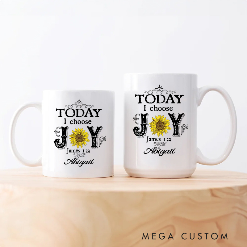 Personalized Today I Choose Joy James 1:2 Ceramic Mug with Name Birthday Gift for Christian 