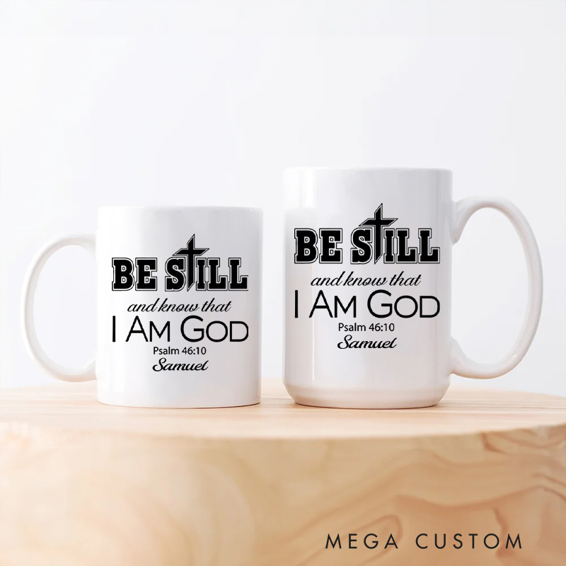 Personalized Be still and know that I am God Ceramic Mug with Name Birthday Gift for Christian Positive Affirmation Religious Gift for Christian