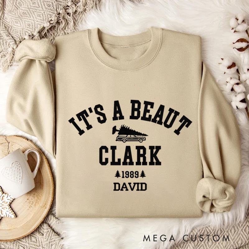 Personalized It's a Beaut Clark Sweatshirt Funny Christmas Shirt Xmas Gift