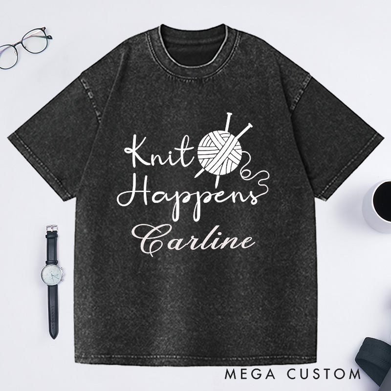 Personalized Knit Happens Washed T-Shirts Funny Shirt for Grandma Knitting Shirt Knitting Lover Knitting Gift