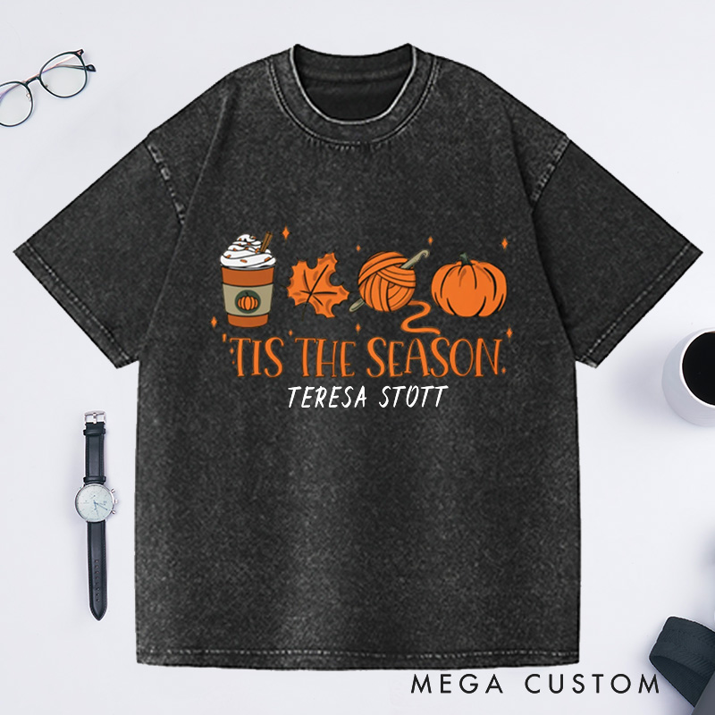 Personalized Crochet Fall Tis the Season Washed T-Shirts Funny Crocheting Lovers Custom T-Shirt