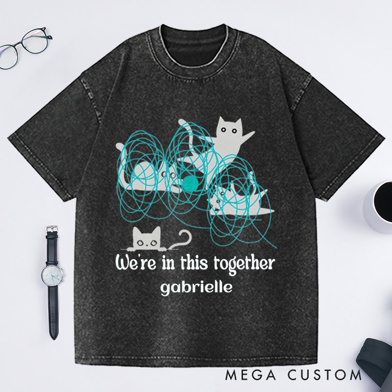 Personalized We're in This Together Washed T-Shirts Black Cats and a Mess of Red Yarn Funny Cute