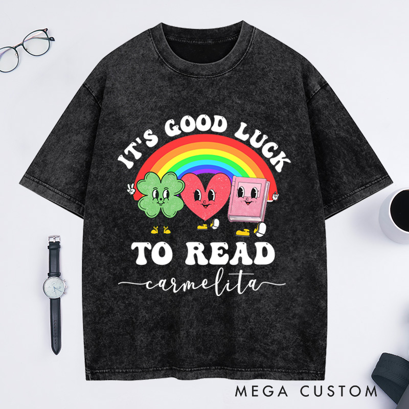 Personalized It's Good Luck to Read Washed T-Shirts St. Patrick's Day Librarian Tee Reading Shirt Library Tshirt Book Lover Shirt Retro Bookish Tee