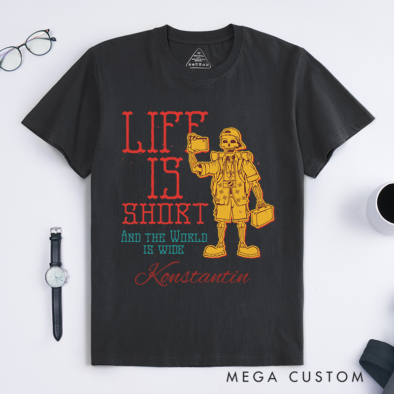 Personalized Life is Short and the World is Wide Classic T-Shirts for Traveling Lovers Halloween Gift for Travelers