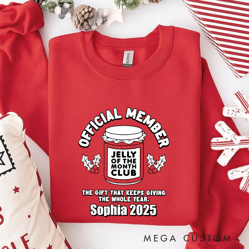 Personalized Jelly of the Month Club Christmas Movie Sweatshirt Holiday Crewneck Christmas Gift