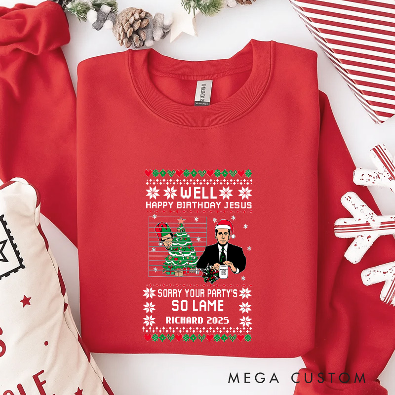 Personalized Your Party's so Lame Christmas Funny Classic Sweatshirt Daily Grind TV Series Crewneck Movie Holiday Shirt