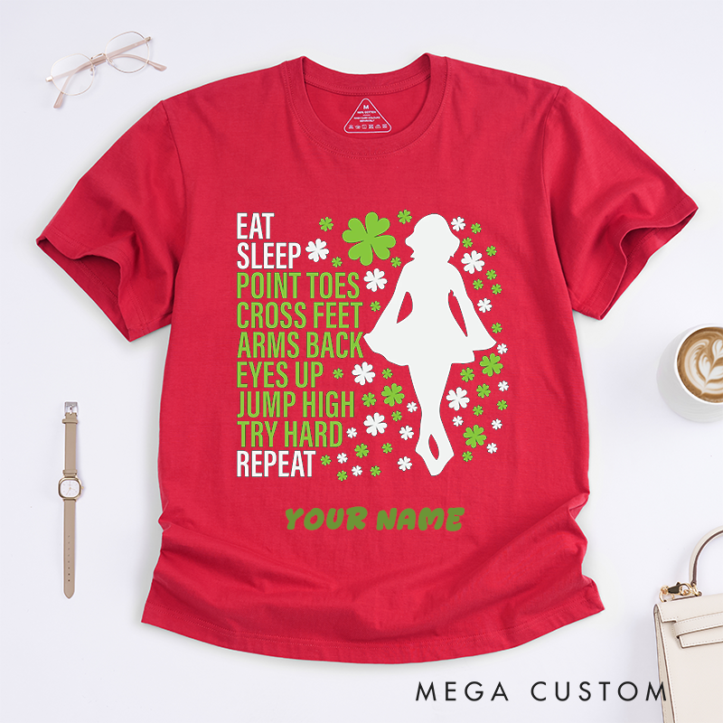 Personalized Irish Dance T-Shirts Eat Sleep Point Toes Arms Back Try Hard Repeat Custom Name Gift for Dancer Women Girls Unique Irish Dancing