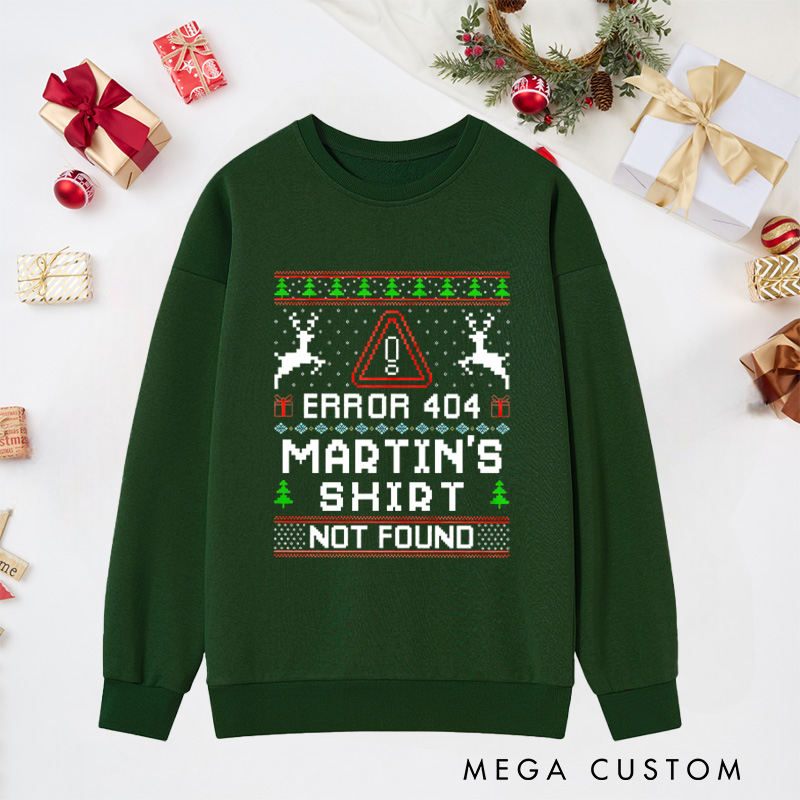 Personalized Error 404 Christmas Not Found  Sweatshirts Computer Technology Lover Sweatshirts Christmas Gift for Geek 