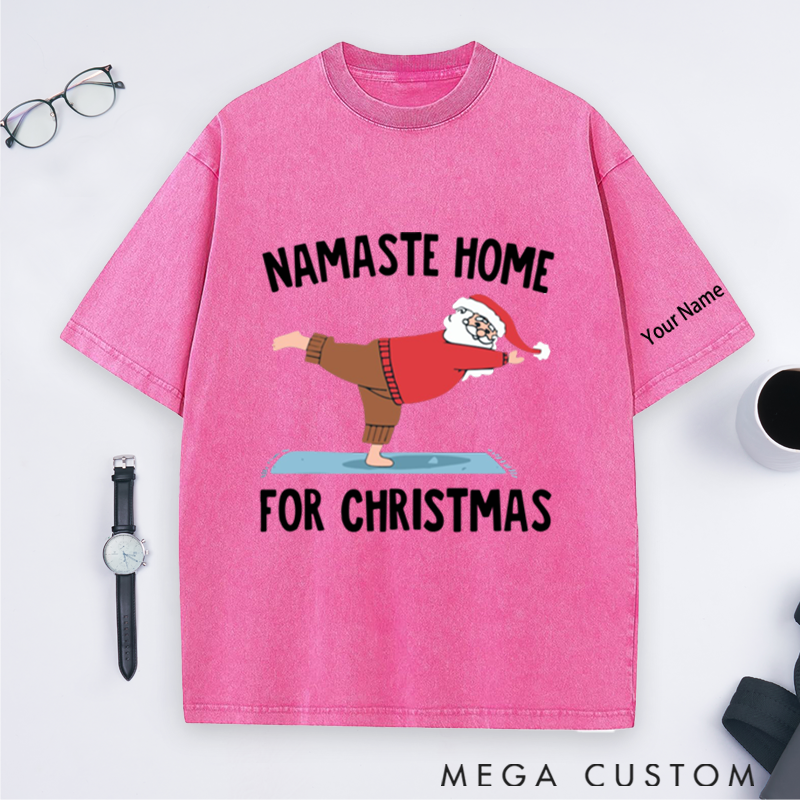 Personalized Namaste Home for Christmas Washed T-Shirt with Funny Yoga Santa Design Perfect Gift for Yoga Lover and Christmas