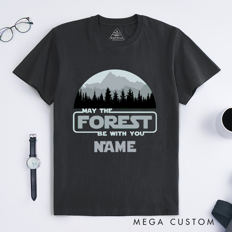 Personalized May the Forest Be With You T-Shirt Nature Hiking  Adventurers Lover Shirt Gift for Travel Camping 