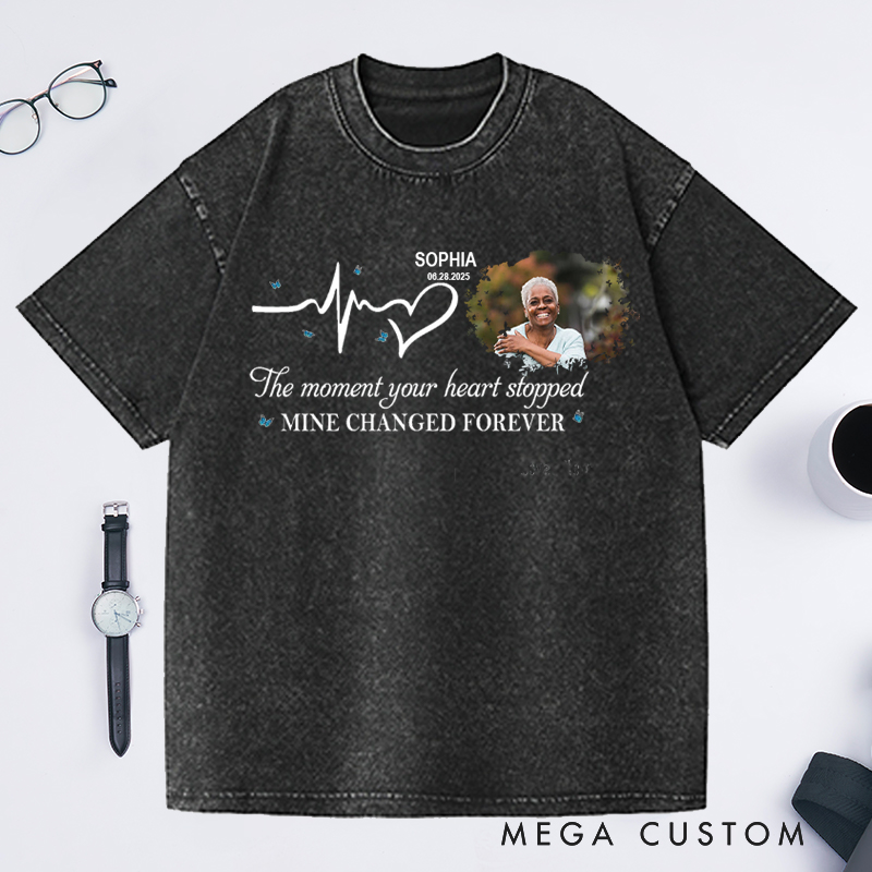 Personalized Memorial Washed T-Shirt Bereavement Shirt Photo Shirt Memorial Day Shirt Moment Your Heart Stopped Mine Changed Shirt